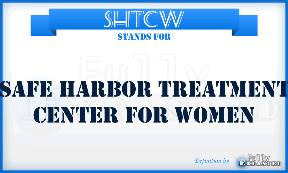SHTCW - Safe Harbor Treatment Center for Women