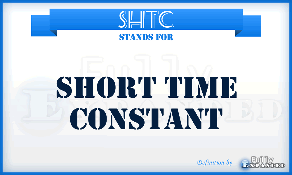 SHTC - short time constant