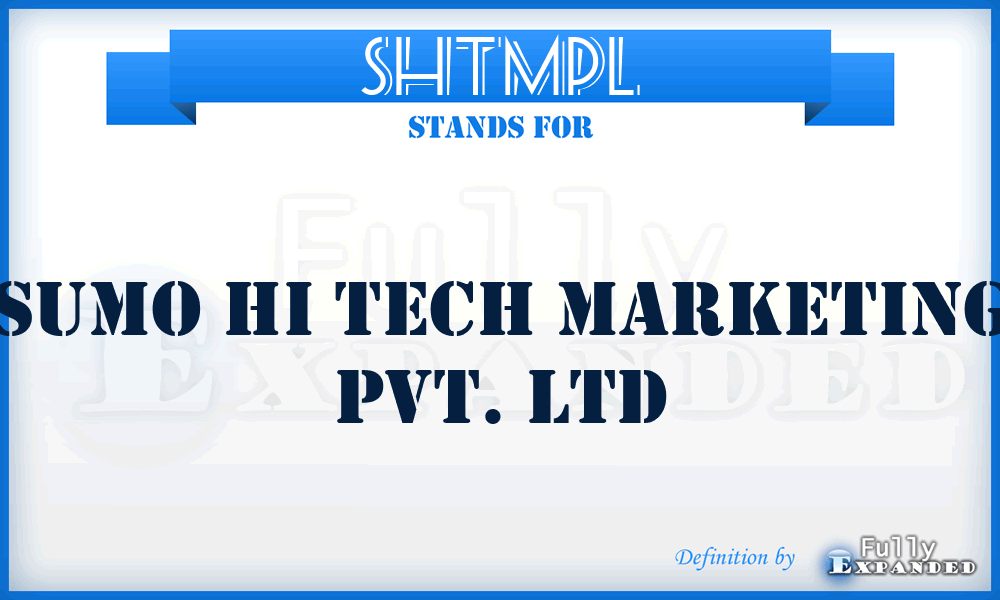 SHTMPL - Sumo Hi Tech Marketing Pvt. Ltd