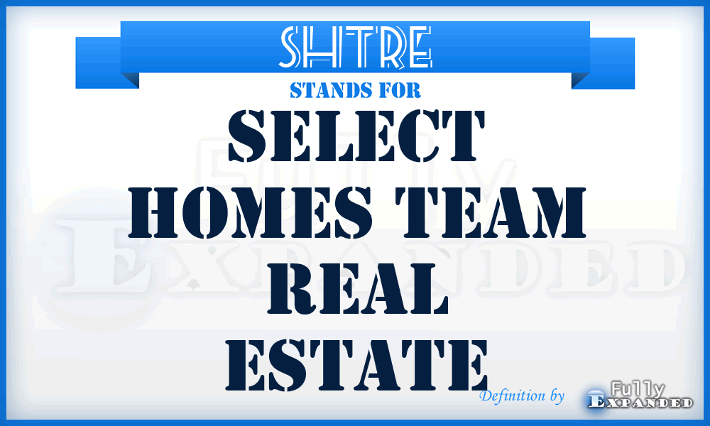 SHTRE - Select Homes Team Real Estate