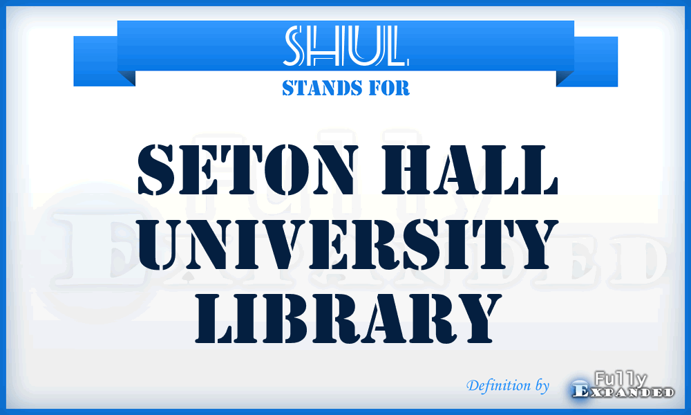 SHUL - Seton Hall University Library
