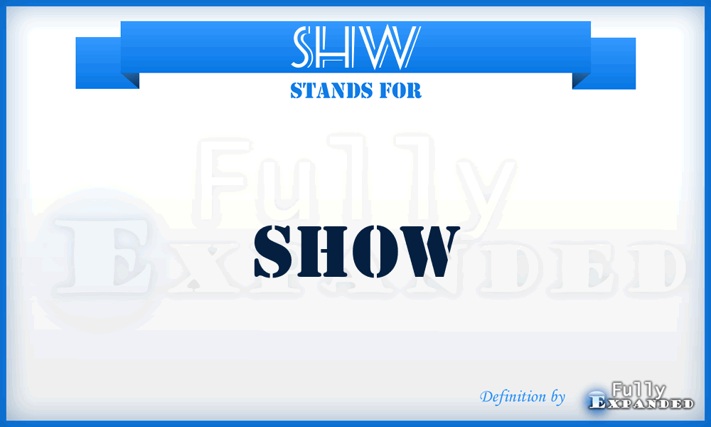 SHW - Show