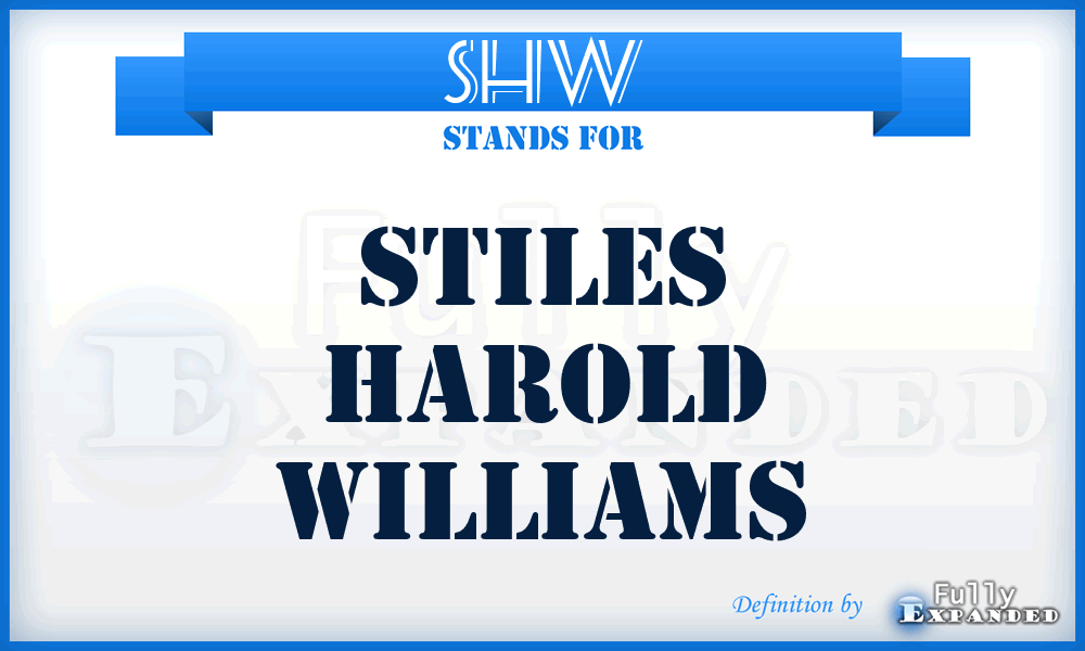 SHW - Stiles Harold Williams