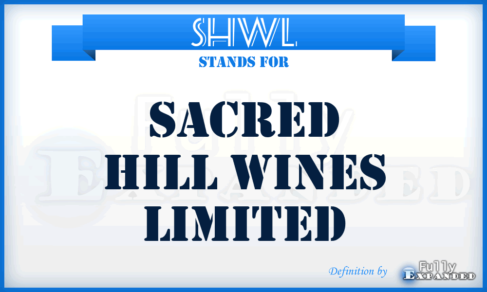 SHWL - Sacred Hill Wines Limited