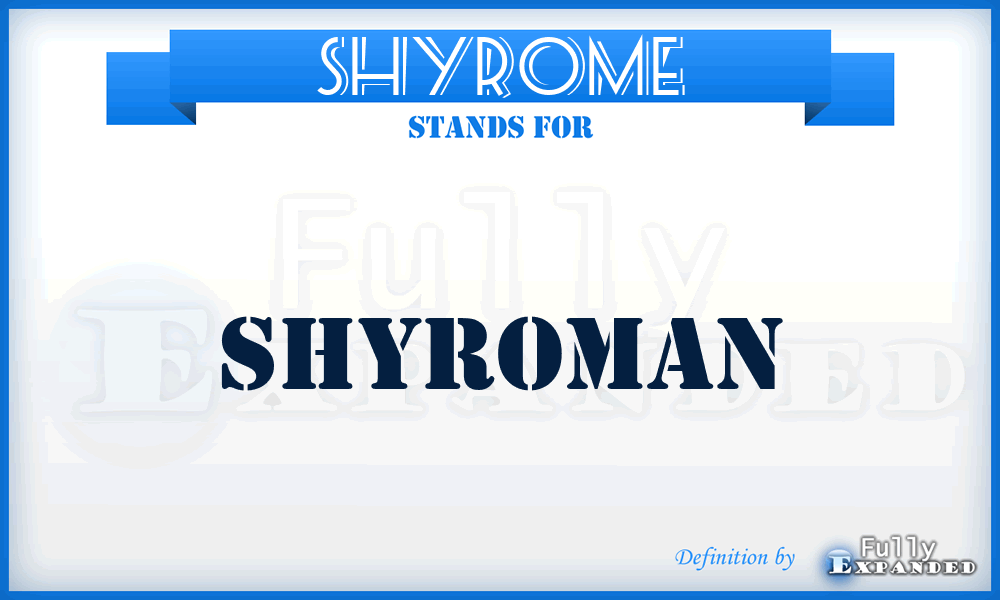 SHYROME - Shyroman