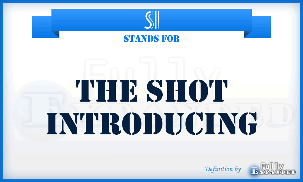 SI - The Shot Introducing