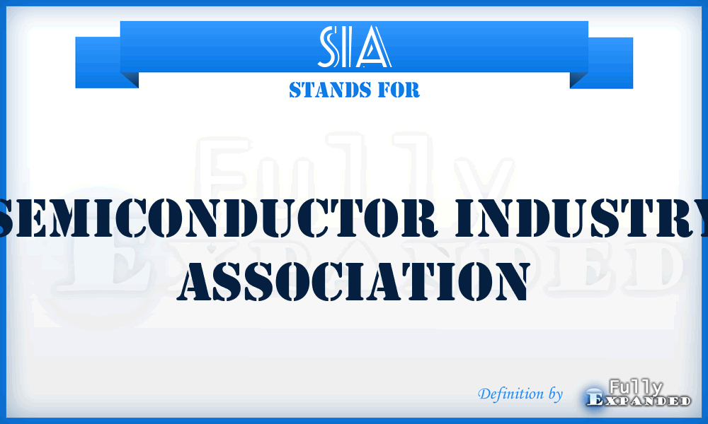 SIA - Semiconductor Industry Association