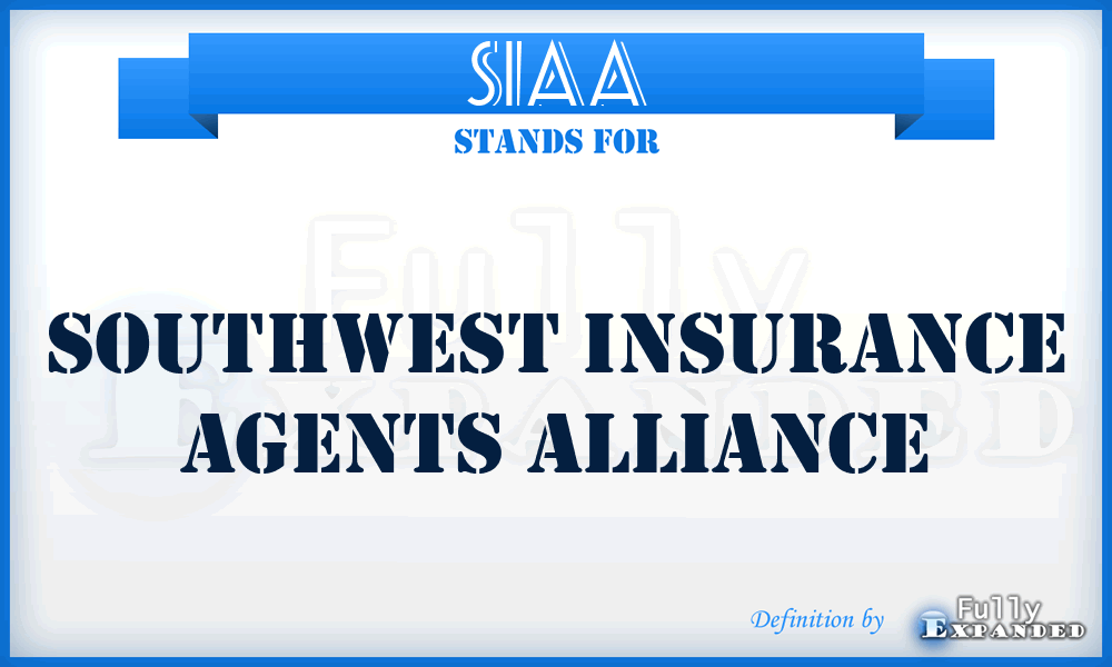 SIAA - Southwest Insurance Agents Alliance