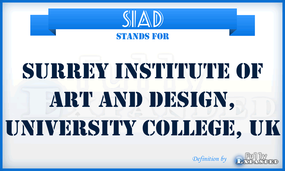 SIAD - Surrey Institute of Art and Design, University College, UK