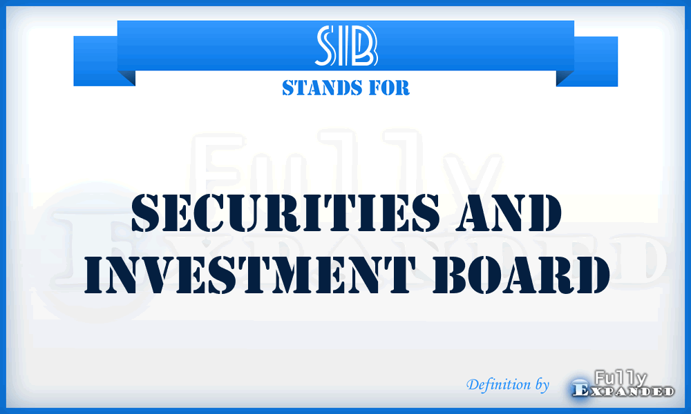 SIB - Securities and Investment Board