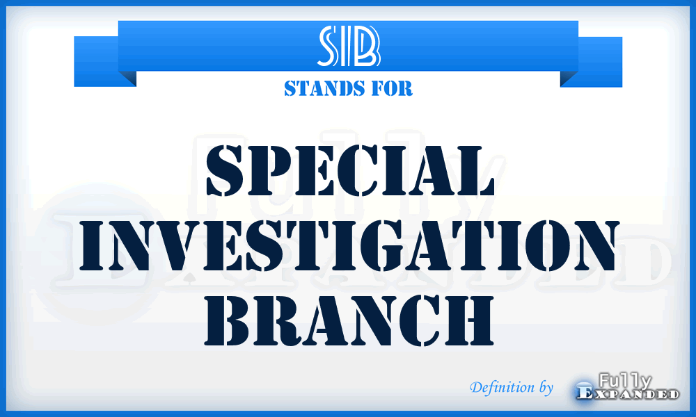 SIB - Special Investigation Branch