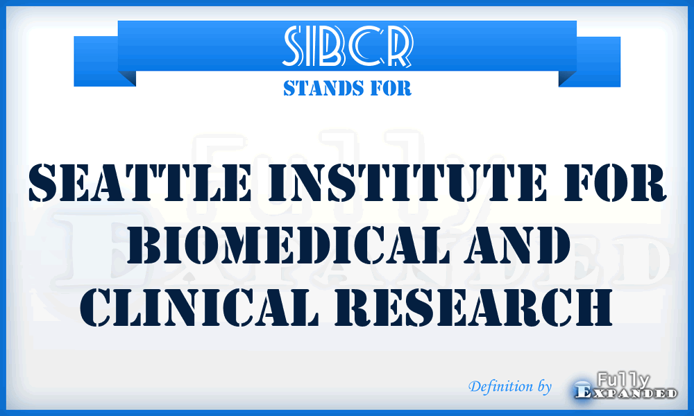 SIBCR - Seattle Institute for Biomedical and Clinical Research