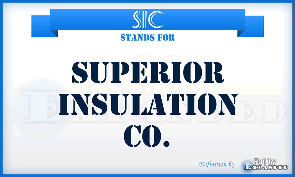 SIC - Superior Insulation Co.