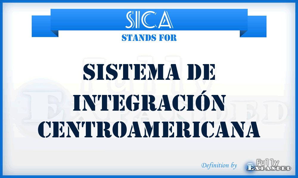 SICA - Sistema de Integración Centroamericana