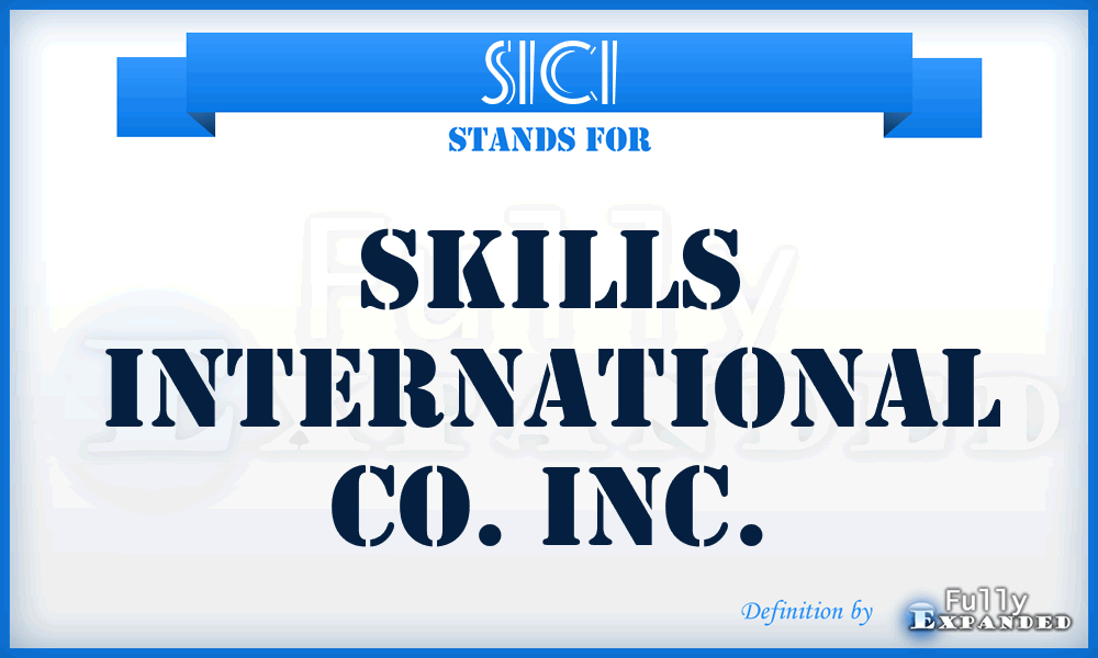 SICI - Skills International Co. Inc.