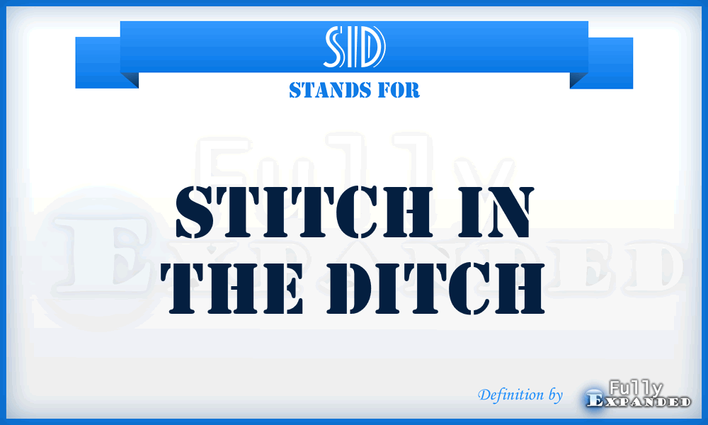 SID - Stitch In the Ditch