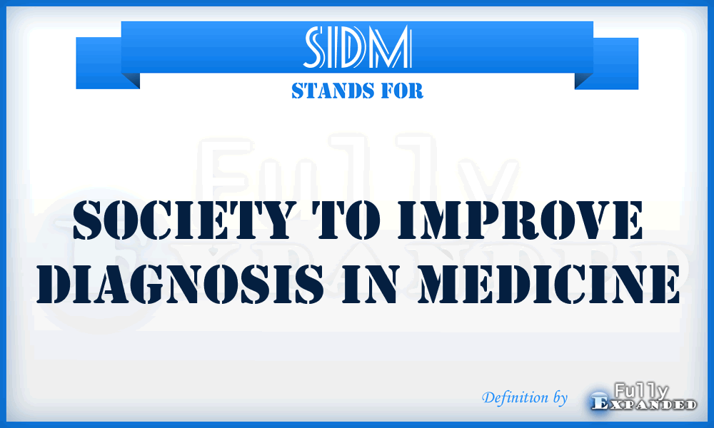 SIDM - Society to Improve Diagnosis in Medicine