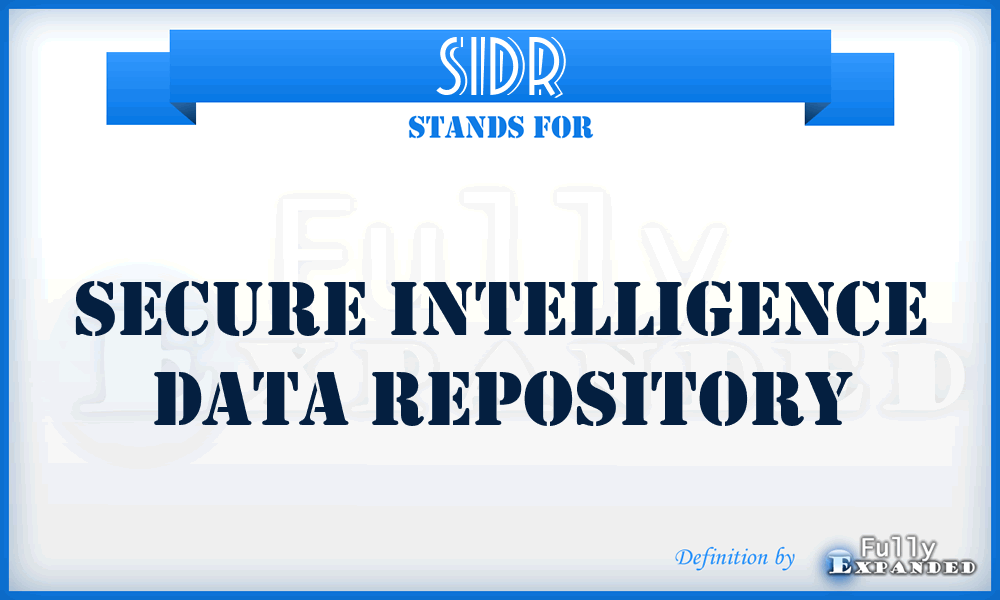 SIDR - secure intelligence data repository