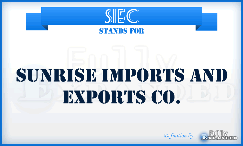 SIEC - Sunrise Imports and Exports Co.