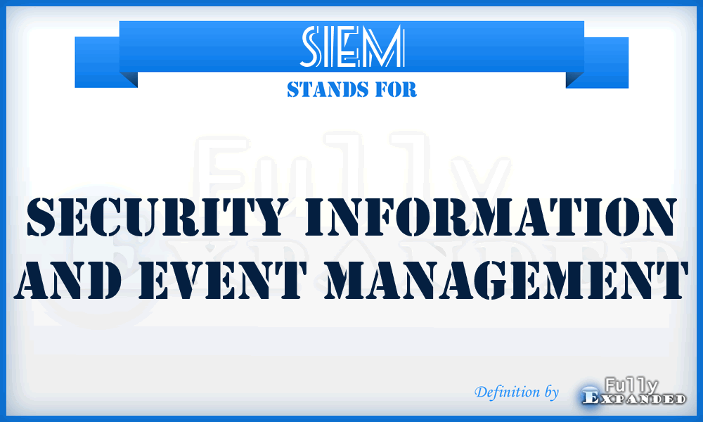 SIEM - Security information and event management