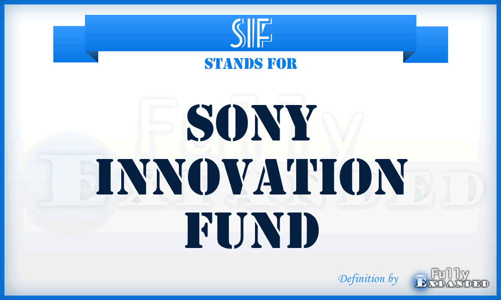 SIF - Sony Innovation Fund