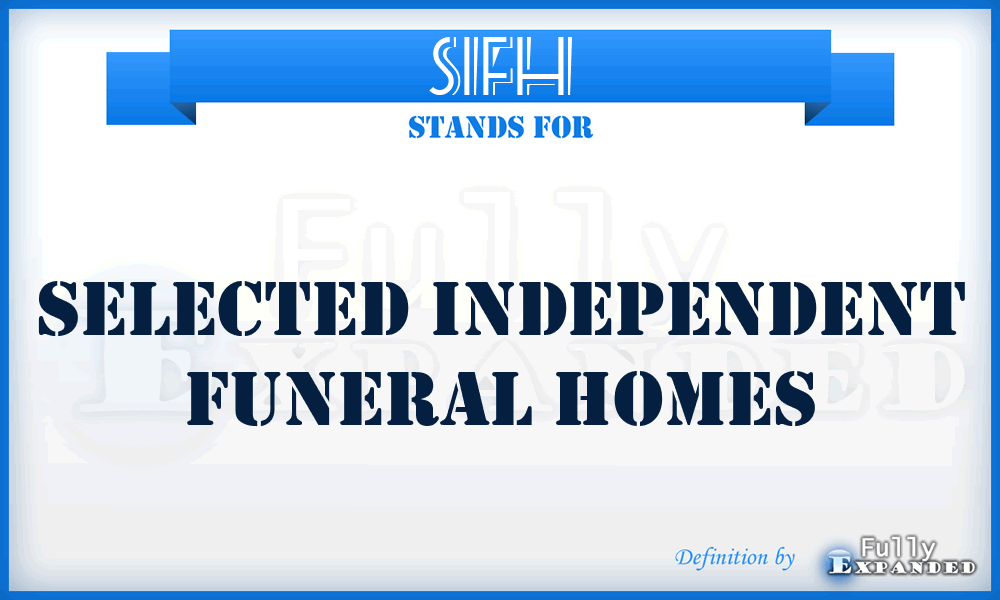 SIFH - Selected Independent Funeral Homes