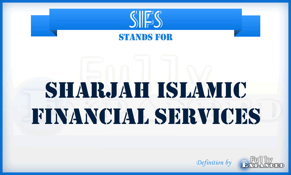 SIFS - Sharjah Islamic Financial Services