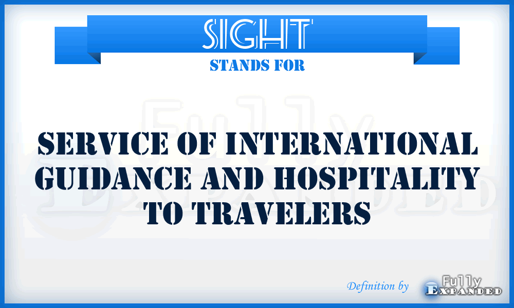 SIGHT - Service Of International Guidance And Hospitality To Travelers