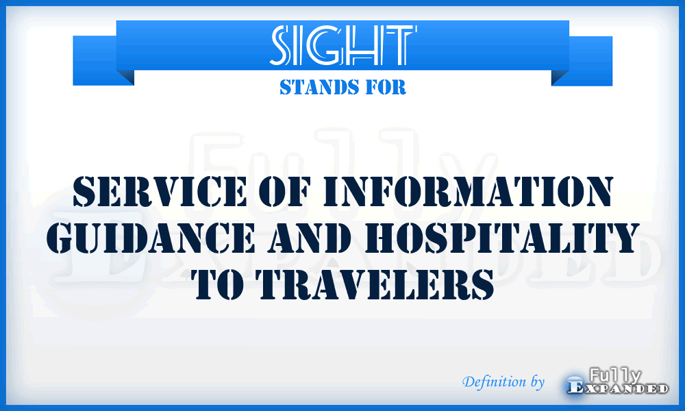 SIGHT - Service Of Information Guidance And Hospitality To Travelers