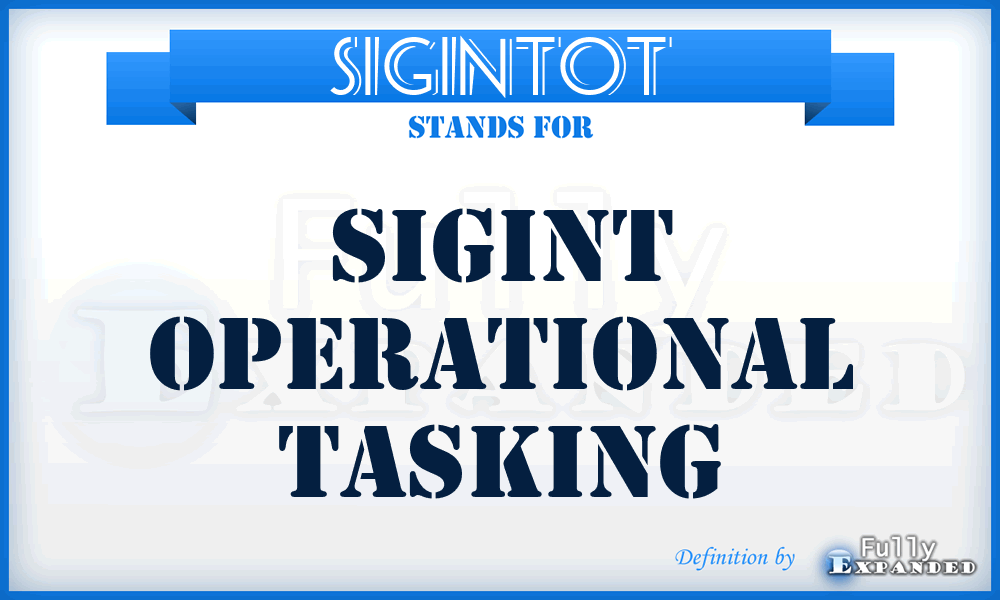 SIGINTOT - SIGINT Operational Tasking