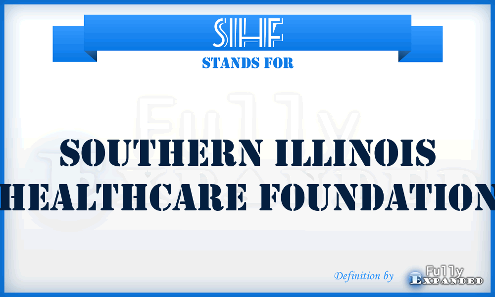SIHF - Southern Illinois Healthcare Foundation