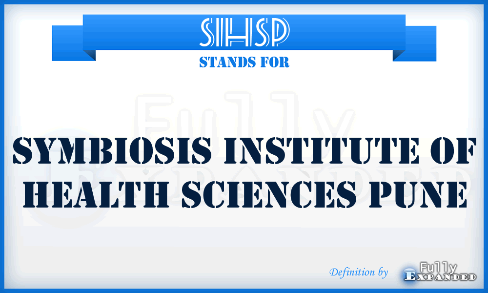 SIHSP - Symbiosis Institute of Health Sciences Pune