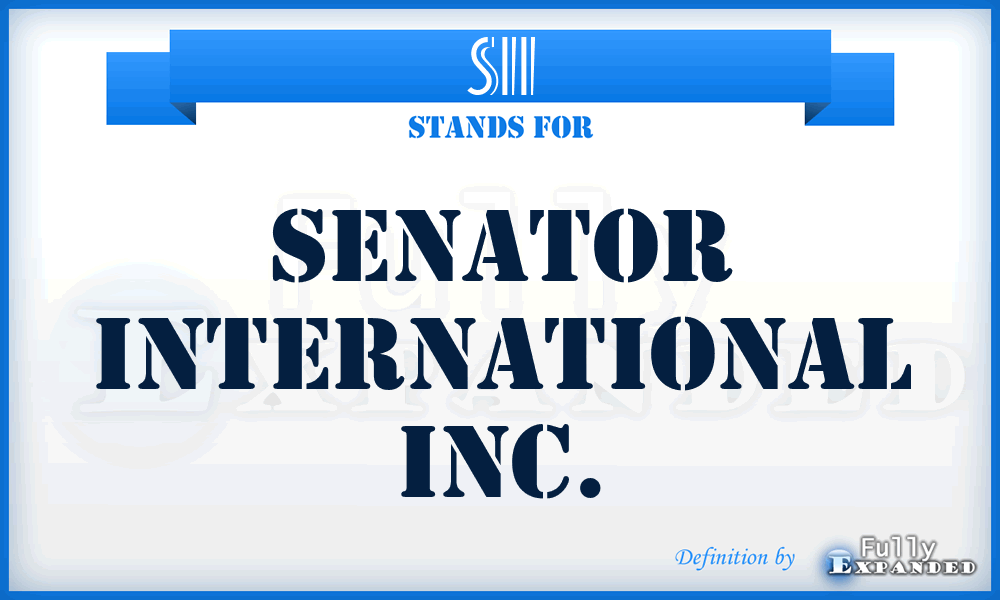 SII - Senator International Inc.