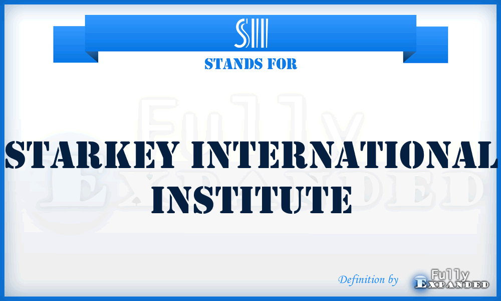 SII - Starkey International Institute