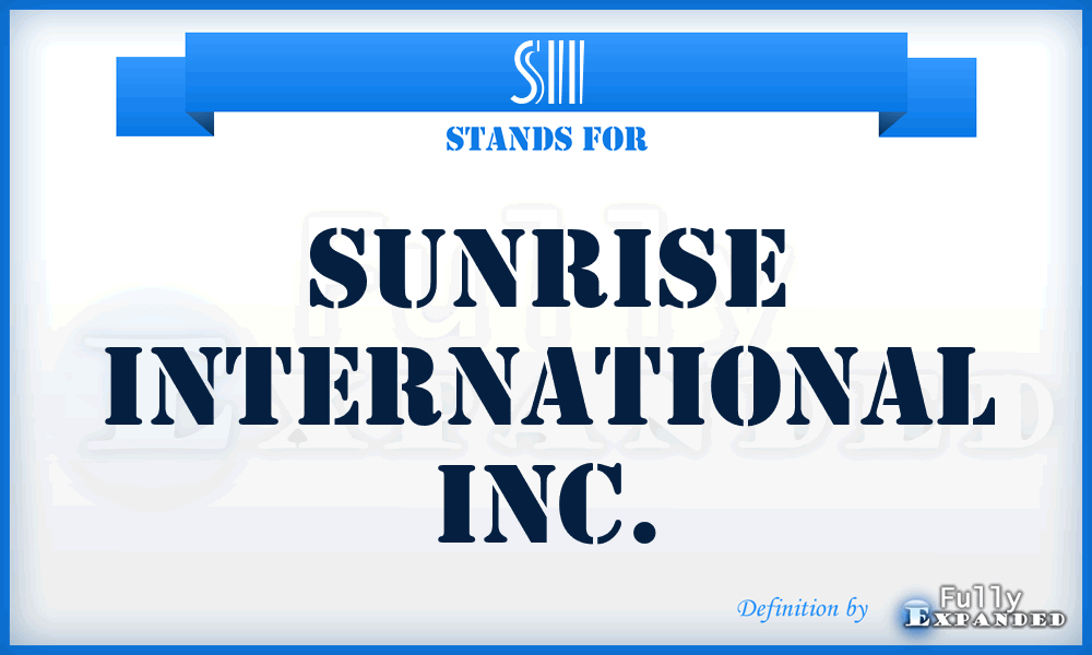 SII - Sunrise International Inc.