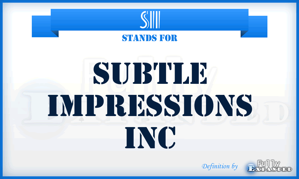 SII - Subtle Impressions Inc