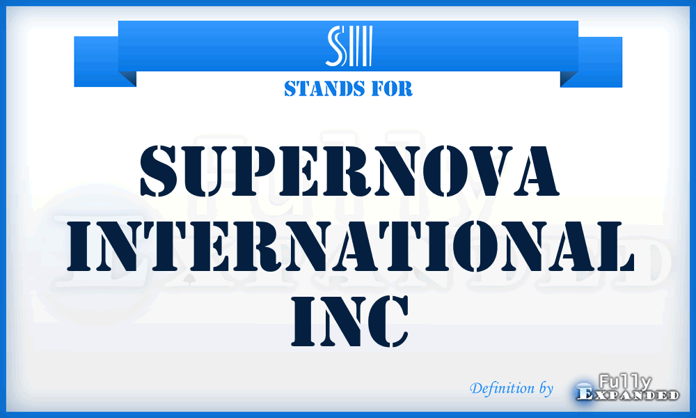 SII - Supernova International Inc
