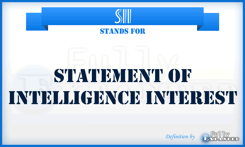 SII - statement of intelligence interest