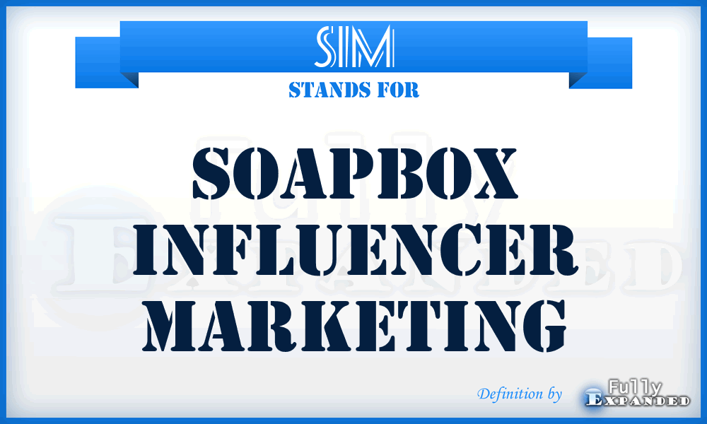 SIM - Soapbox Influencer Marketing