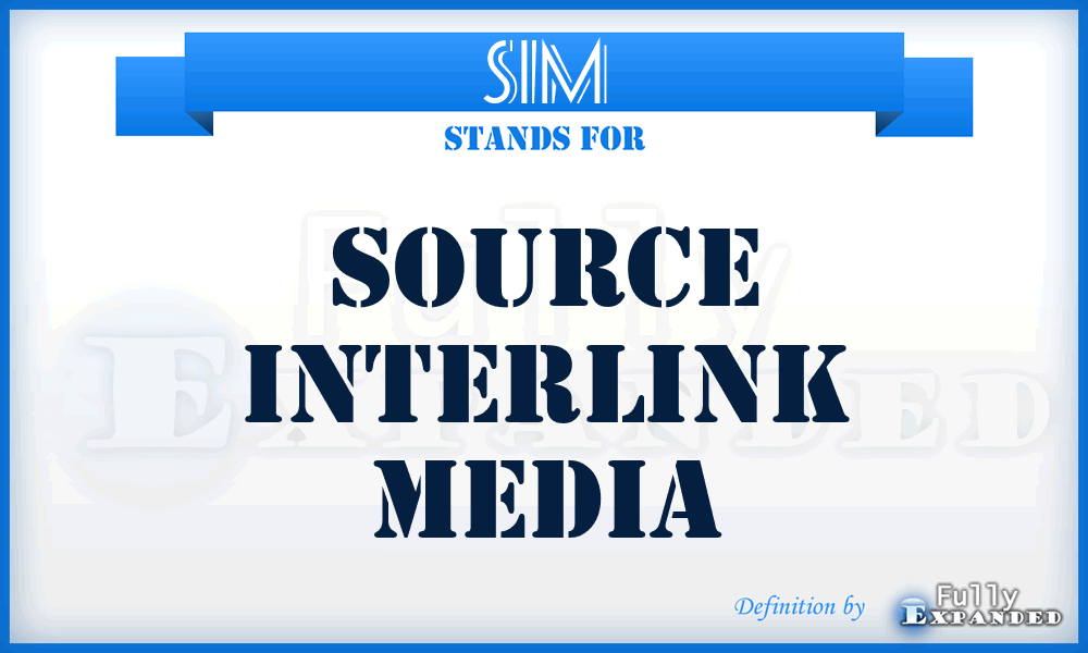 SIM - Source Interlink Media