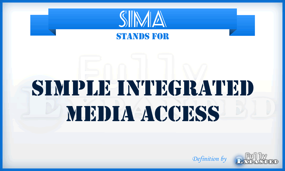 SIMA - Simple Integrated Media Access