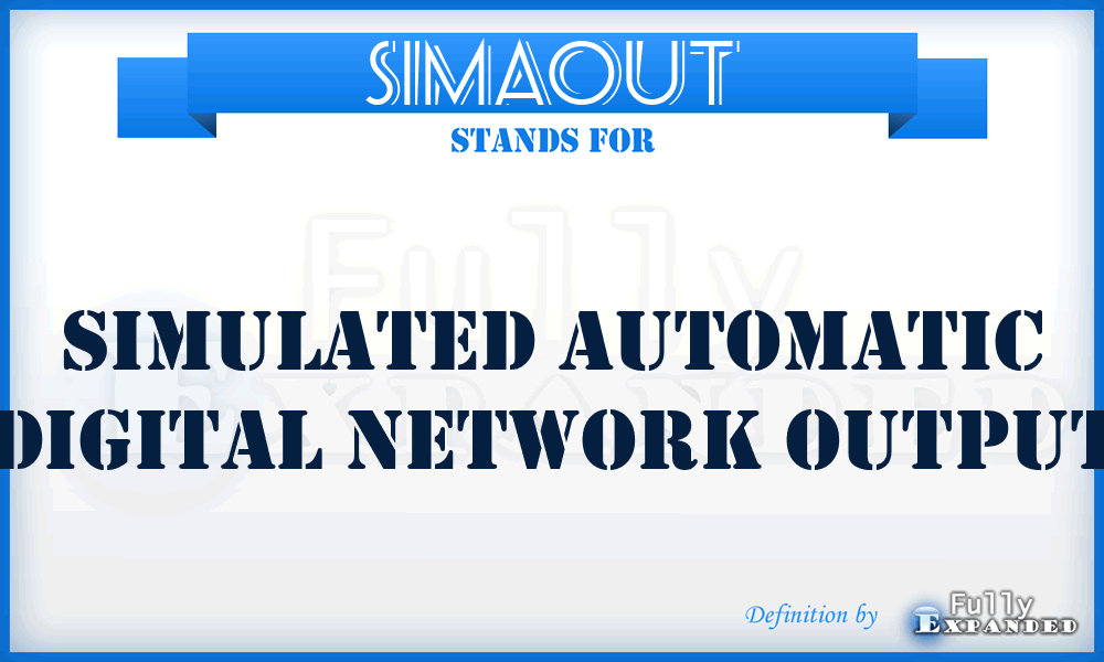 SIMAOUT - Simulated Automatic Digital Network Output