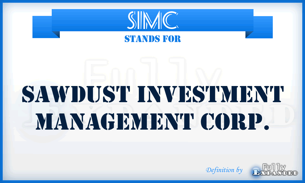 SIMC - Sawdust Investment Management Corp.