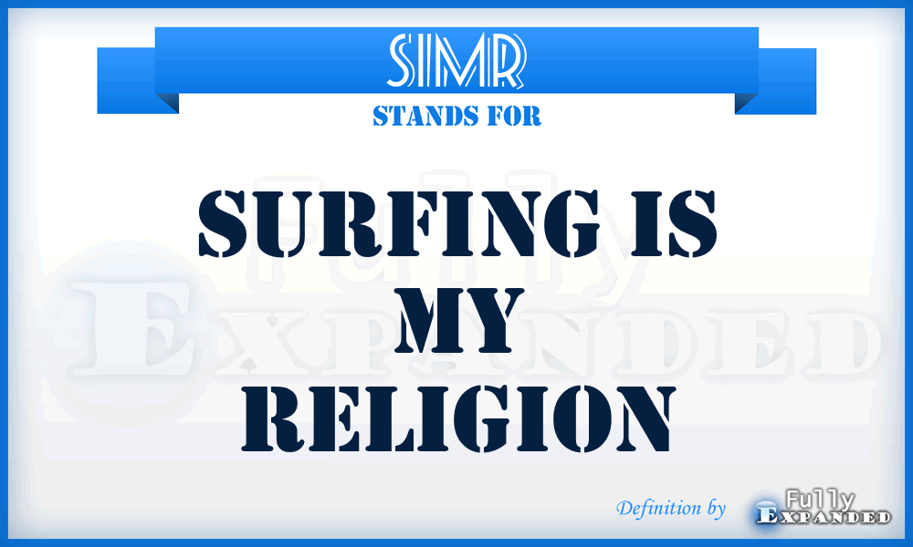 SIMR - Surfing Is My Religion