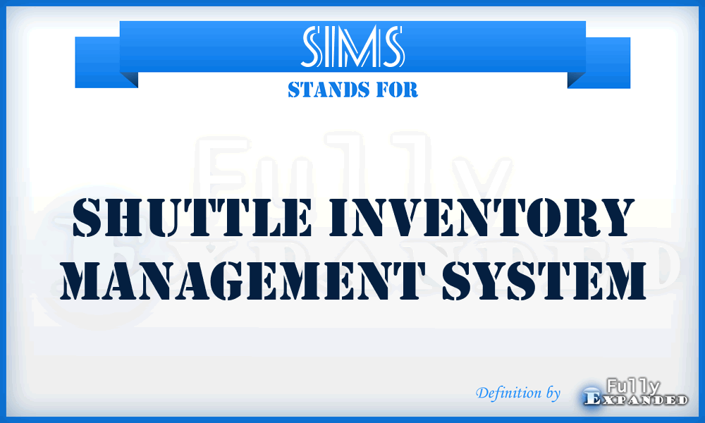 SIMS - Shuttle Inventory Management System