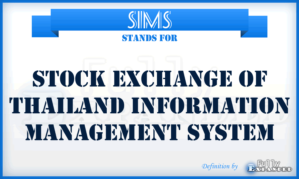 SIMS - Stock Exchange of Thailand Information Management System