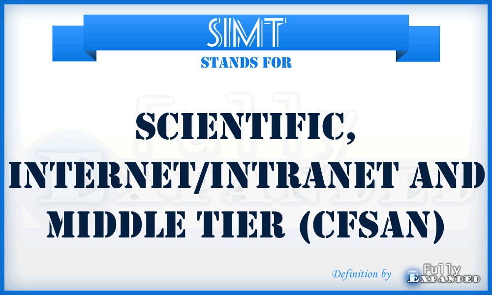 SIMT - Scientific, Internet/Intranet and Middle Tier (CFSAN)