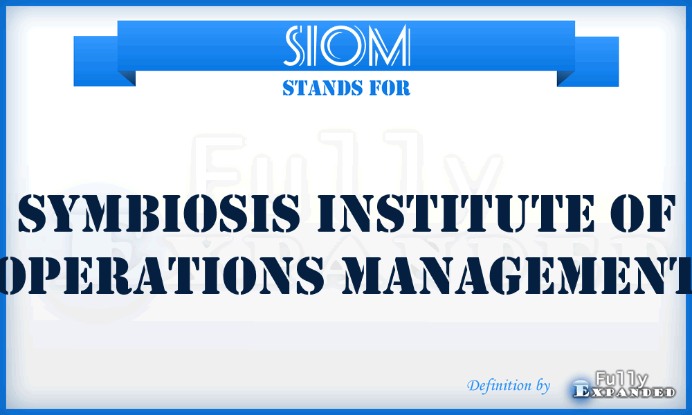 SIOM - Symbiosis Institute of Operations Management