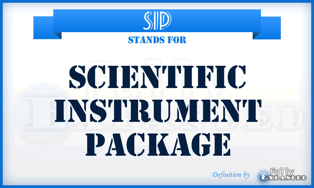 SIP - Scientific Instrument Package