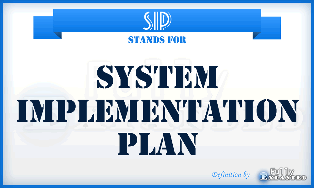 SIP - system implementation plan